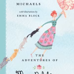 The Adventures of Miss Petitfour by Anne Michaels & Emma Block