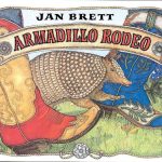 Armadillo Rodeo by Jan Brett