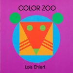 Color Zoo by Lois Ehlert