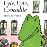 Lyle, Lyle Crocodile by Bernard Waber