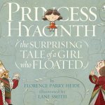 Princess Hyacinth by Florence Parry Heide & Lane Smith