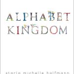 Alphabet Kingdom by Starla Michelle Halfmann