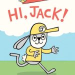 Hi, Jack by Mac Barnett & Greg Pizzoli