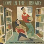Love In the Library by Maggie Tokuda-Hall