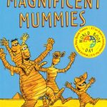 The Magnificent Mummies by Tony Bradman & Martin Chatterton