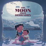The Moon from Dehradun: A Story of Partition by Shirin Shamsi