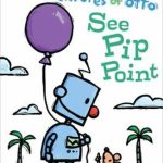 See Pip Point by David Milgrim