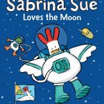 Sabrina Sue Loves the Moon by Priscilla Burris