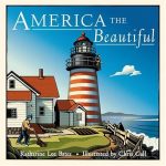America the Beautiful by Katharine Lee Bates & Chris Gall