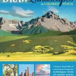 Draw Landscapes in Colored Pencil: The Ultimate Step by Step Guide by Ann Kullberg & Pat Averill