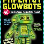 Papertoy Glowbots by Brian Castleforte