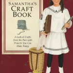 Samantha's Craft Book (American Girl)