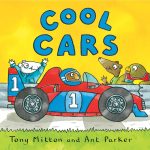 Cool Cars by Tony Mitton & Ant Parker