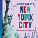 Lonely Planet Kids A Kid's Guide to New York City: Let the Adventure Begin!
