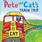 Pete the Cat’s Train Trip by James Dean
