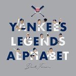 Yankees Legends Alphabet by Beck Feiner and Alphabet Legends